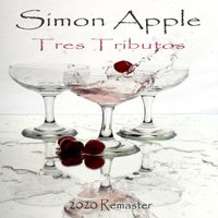 Tres Tributos (2020 Remaster) by Simon Apple