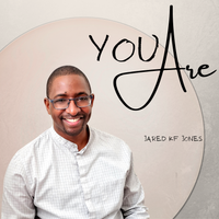 You Are by Jared KF Jones