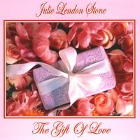 THE GIFT OF LOVE by Julie Lendon Stone