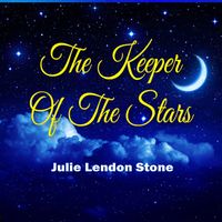 THE KEEPER OF THE STARS by Julie Lendon Stone