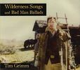 Wilderness Songs and Bad Man Ballads: CD