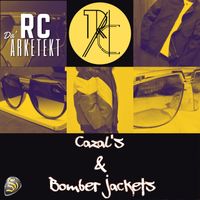RC Da Arketekt - Cazal's & Bomber Jackets (Single)