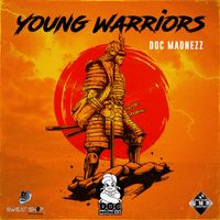 Doc Madnezz - Young Warriors (Single) by Doc Madnezz