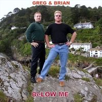 Below Me by Greg & Brian