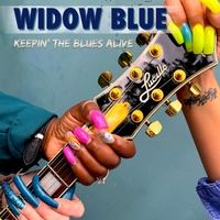 Keepin' the Blues Alive by Widow Blue