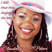 I Still Hear Him Singing His Song by Claudette CP Peters