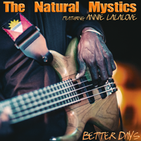 Better Days by The Natural Mystics (Feat. Annie Lalalove)