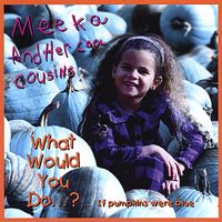 What Would You Do...if Pumpkins Were Blue? by Meeka and Her Cool Cousins