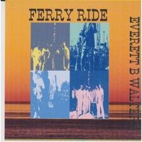 Ferry Ride by Everett B Walters