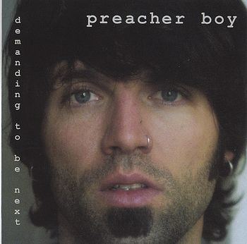 Preacher Boy - Demanding to be Next
