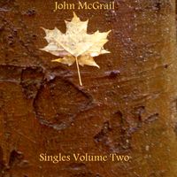 Singles Volume Two by John McGrail