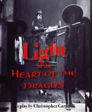 Poster (photo and graphics by Christopher Cartmill) for Christopher Cartmill's LIGHT IN THE HEART IN THE DRAGON
