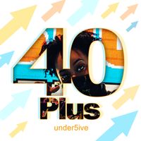 40Plus by Under5ive