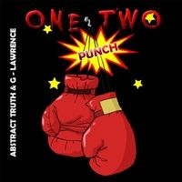 One Two Punch by Abstract Truth & G Lawrence