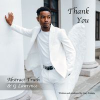 Thank You by Abstract Truth & G Lawrence