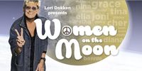 Lori Dokken presents Women of the Moon part II