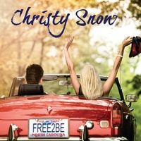 Free to Be by Christy Snow
