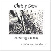 Remembering The Way - A Native Flute CD by Christy Snow