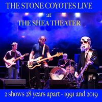 Live at the Shea Theater by The Stone Coyotes