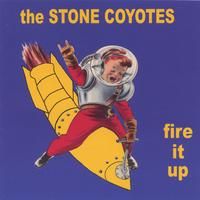 Fire It Up by The Stone Coyotes