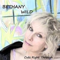 CUTS RIGHT THROUGH by BETHANY WILD
