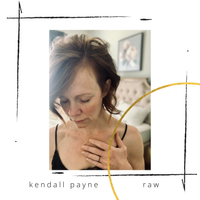 Raw by Kendall Payne