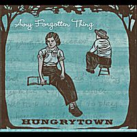 Any Forgotten Thing by Hungrytown