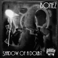 SHADOW OF A DOUBT (Clean Version) by Bonez
