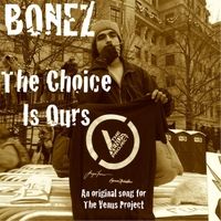 The Choice Is Ours by Bonez