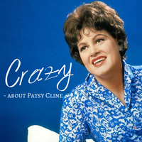 CRAZY - about Patsy Cline