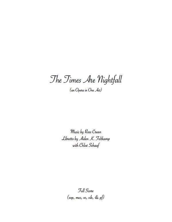 The Times Are Nightfall: An Opera in One Act (Full Score)