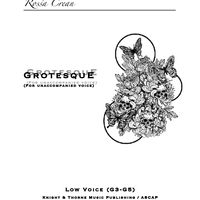 Grotesque (For Unaccompanied Voice) - Low Voice