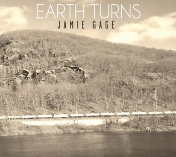 EARTH TURNS/JAMIE GAGE
