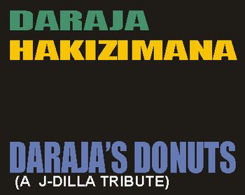 Daraja's Donuts (A J-Dilla Tribute)
