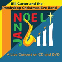 Jazz Noel by Bill Carter and the Presbybop Christmas Eve Band