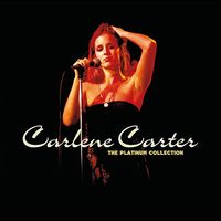 The Platinum Collection by Carlene Carter