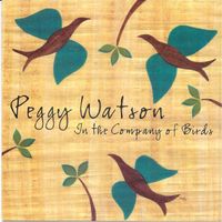 In the Company of Birds by Peggy Watson