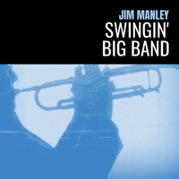 Swingin' Big Band by Jim Manley
