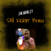 Still Kickin' Brass by Jim Manley
