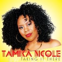 Taking It There by Tamika Nicole