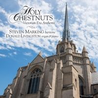 Holy Chestnuts by Steven Marking baritone & Donald Livingston organ and piano