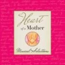 Heart of  Mother Musical Selections