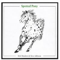 Spotted Pony by Kyle Meadows and Steve Adkisson