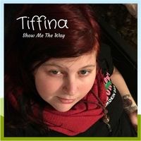 Show Me the Way by Tiffina