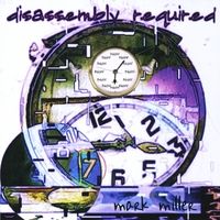 Disassembly Required by Mark Miller