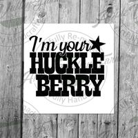 I'm Your Huckleberry Downloadable SVG Tombstone Quote