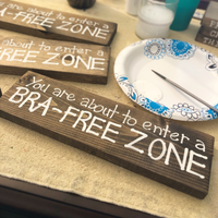Bra Free Zone Hand-Painted Wood Sign
