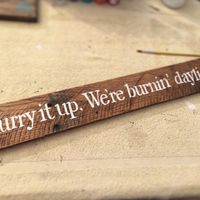 Burnin' Daylight Reclaimed Wood Sign