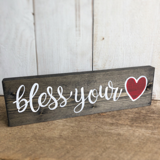 Bless Your Heart Southern Sayings Hand-Painted Rustic Wood Sign