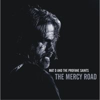 The Mercy Road by Mat D and the Profane Saints